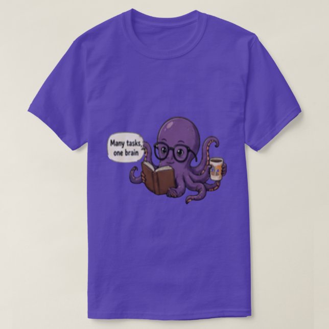 Many Tasks One Brain Octopus T-Shirt (Design Front)