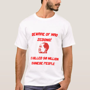 Mao_Zedong, Beware of Mao Zedong!, He Killed 50... T-Shirt