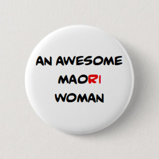 maori woman, awesome coffee mug 6 cm round badge
