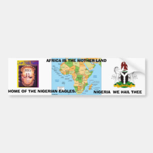 mapafrica, festac 77, Nigeriaarms21, AFRICA IS ... Bumper Sticker