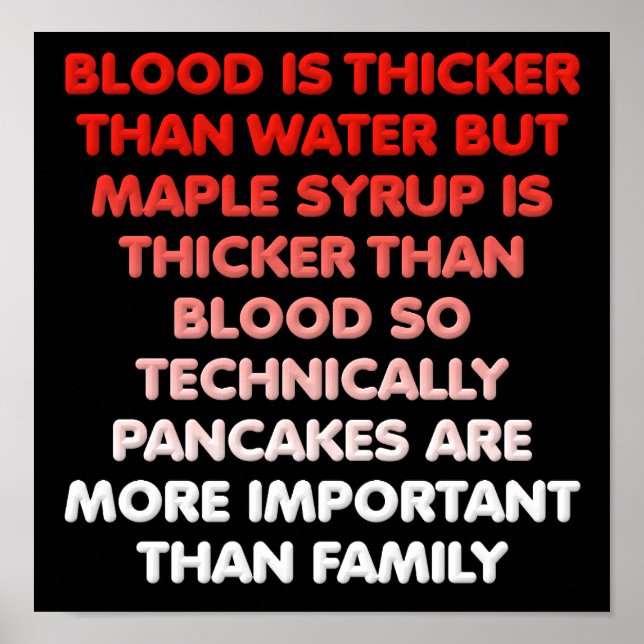 Maple Syrup is Thicker Than Water Funny Poster (Front)