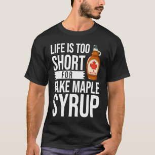 Maple Syrup Maple Tree Tapping Canada T-Shirt