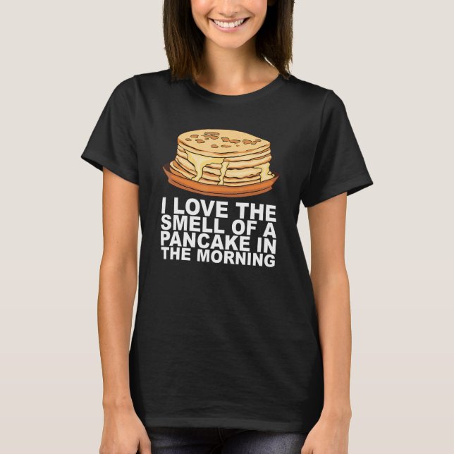Maple Syrup Pancake Breakfast Design For A Pancake T-Shirt (Front)