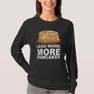 Maple Syrup Pancake Breakfast For A Pancake Maker T-Shirt