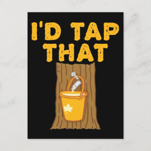 Maple Tree I'd Tap That Sugaring Sugar Postcard