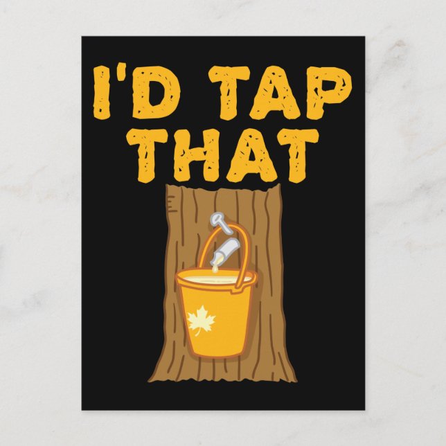 Maple Tree I'd Tap That Sugaring Sugar Postcard (Front)