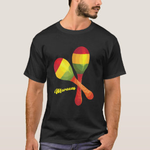 Maracas Percussion Mexican Latin Music Rumba Shake T-Shirt