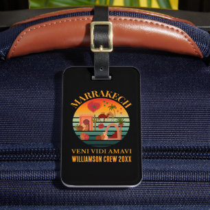 MARAKKESH Veni Vidi Amavi Morocco Family Vacation  Luggage Tag
