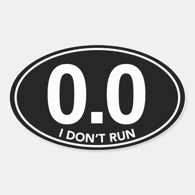 Marathon 0.0 I Don't Run Oval Sticker (Black) (Front)