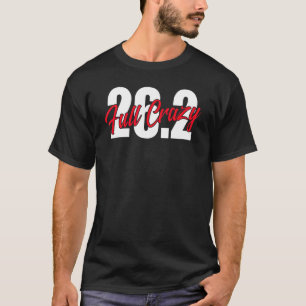 Marathon 26 2 Miles Full Crazy Running Cool T-Shirt