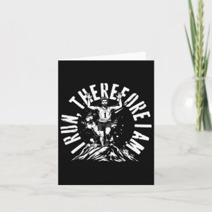 Marathon Marathoner Running I Run Therefore I Am S Card