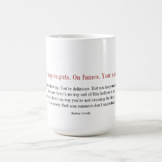 Marathon Mug - You're Running on Guts. On Fumes.