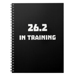 Marathon Runner 26.2 In Training Running Notebook