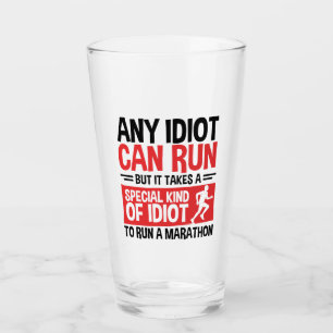 Marathon Runner Any Idiot Can Run Glass