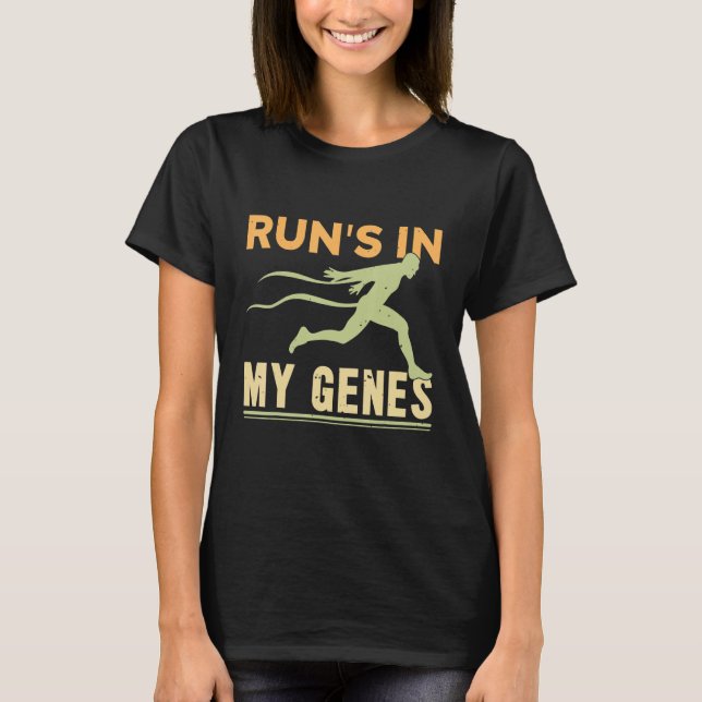 Marathon Runners Running Run's in my Genes T-Shirt (Front)