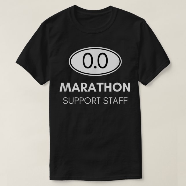 Marathon Support Staff for the Spectator and Crew T-Shirt (Design Front)