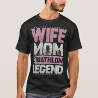 Marathon Wife Mom Triathlon Legend Triathlon Ladie