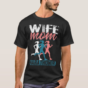 Marathoner Wife Mum Marathon Runner Mum Outfit T-Shirt