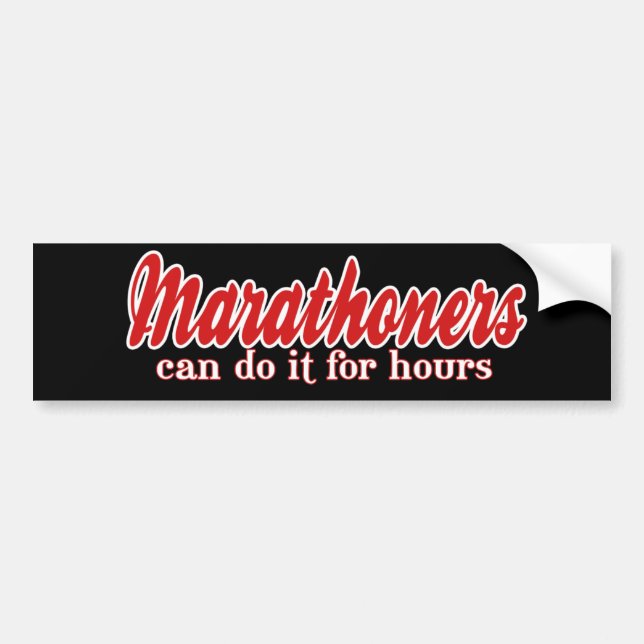 Marathoners Can Do it For Hours Bumper Sticker (Front)