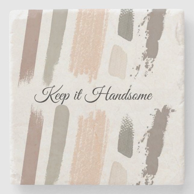 Marble Stone Keep it Handsome Stone Coaster (Front)