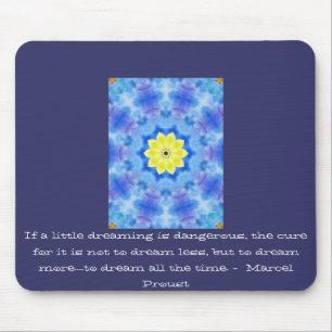 Marcel Proust quote about dreamers and dreaming Mouse Mat