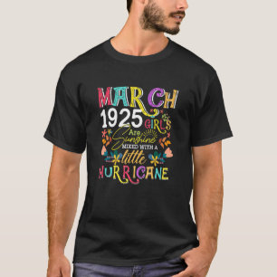 March 1925 Girls Are Sunshine Funny 97 Years Old B T-Shirt