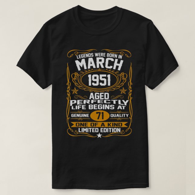 March 1951 71st Birthday Gift 71 Year Old Men Wome T-Shirt (Design Front)