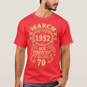 March 1952 The Man Myth Legend 70 Year Old Birthda T-Shirt