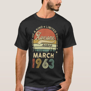 March 1963 60 Years Of Being Awesome Retro 60th Bi T-Shirt