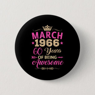 March 1966 60 years of being awesome retro 60th 6 cm round badge