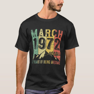 March 1972 For Limited Edition 50 Years Of Being A T-Shirt