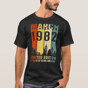 March 1982 40 Years Of Being Awesome T-Shirt