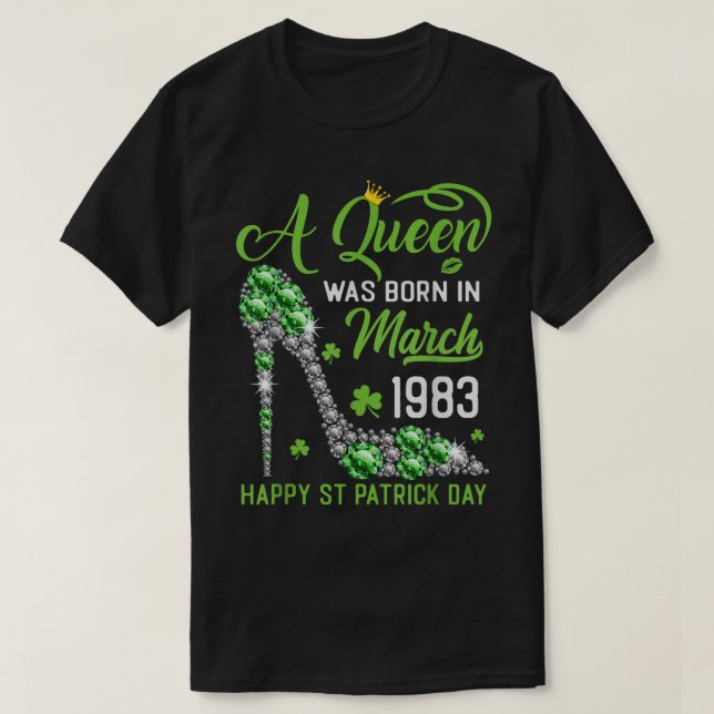 March 1983 40th Birthday Happy St Patrick's Day Sh T-Shirt (Design Front)
