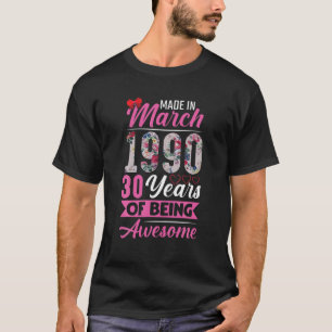March 1990 30 Years Old Woman Gifts T-Shirt