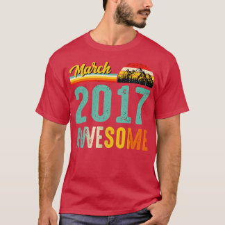 March 2017 Birthday Gift Shirt Vintage March 2017 