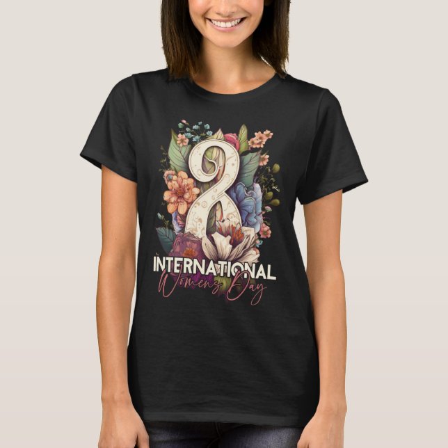 March 8 International Female Day 1 T-Shirt (Front)