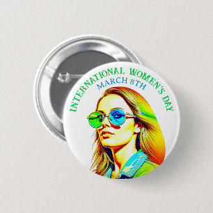 March 8th is International Women's Day 6 Cm Round Badge