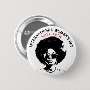 March 8th is International Women's Day 6 Cm Round Badge