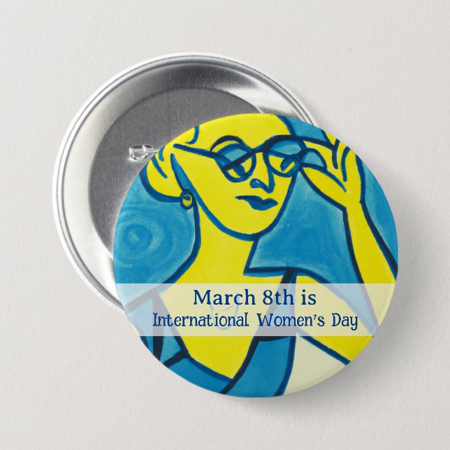 March 8th is International Women's Day 7.5 Cm Round Badge (Front & Back)