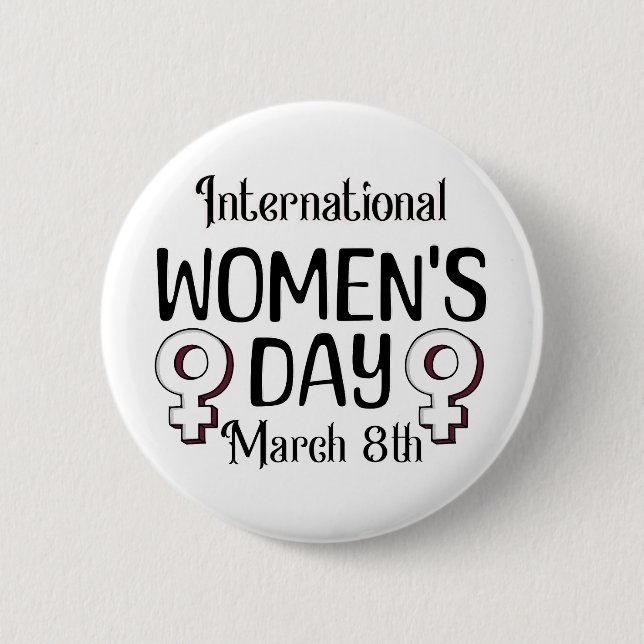 March 8th is International Women's Day IWD 6 Cm Round Badge (Front)