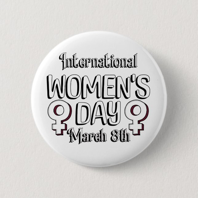 March 8th is International Women's Day IWD 6 Cm Round Badge (Front)