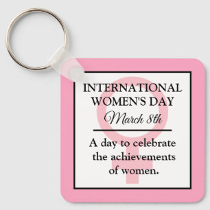 March 8th is International Women's Day  Key Ring