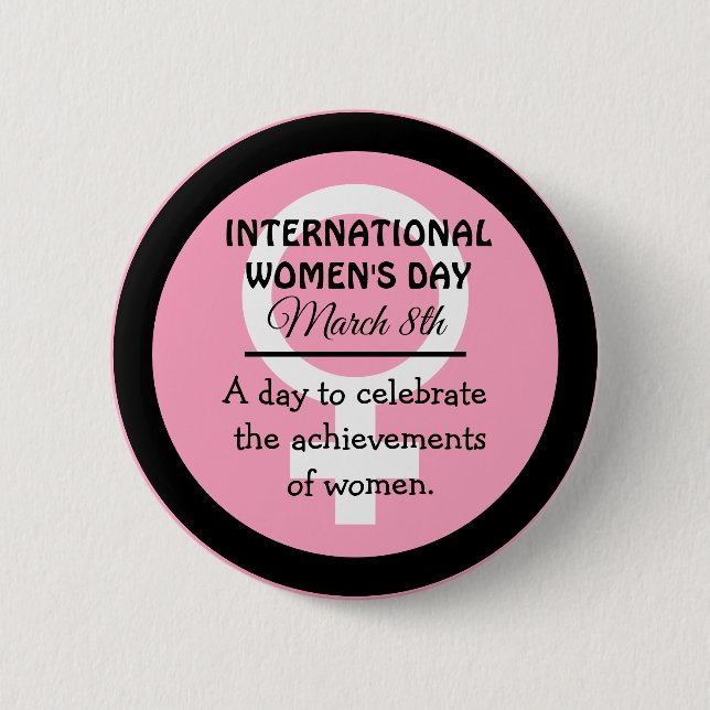 March 8th is International Women's Day Pink    6 Cm Round Badge (Front)