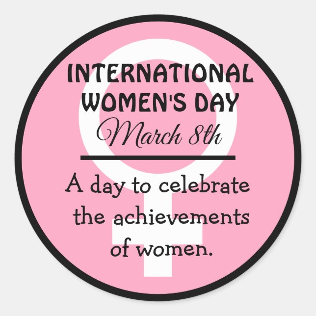 March 8th is International Women's Day Pink   Classic Round Sticker (Front)