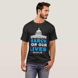 March for our lives tshirt march 24th t-shirt