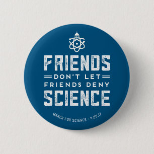 March for Science "Don't Deny Science" Button