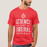 March for Science Support Science Men's T-Shirt<br><div class="desc">Show your support for facts and science during the March for Science or just around town with this "Science is not a Liberal Conspiracy" t-shirt! Available in a variety of colour options.</div>