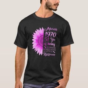 March Girl 1970 T 51 Years Old 51St Birthday Gift T-Shirt