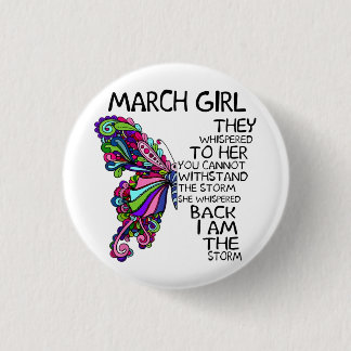 March Girl She Whispered Back I Am Storm Butterfly 3 Cm Round Badge