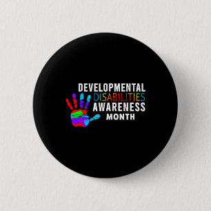 March Is National Developmental Disabilities Aware 6 Cm Round Badge